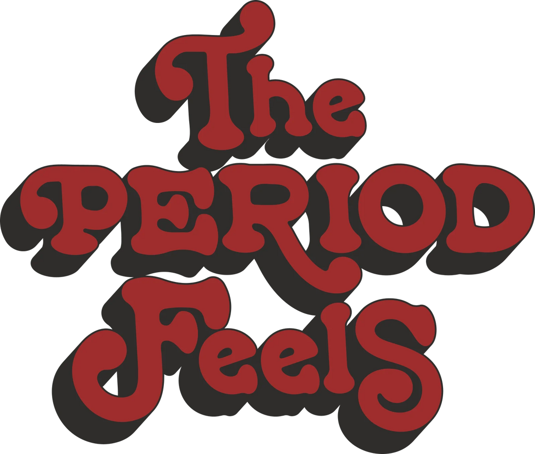 That’s A Wrap: Season 1 of THE PERIOD FEELS podcast.